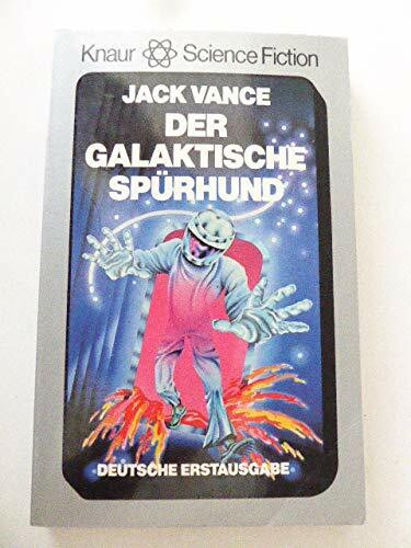 Der galaktische Spürhund.