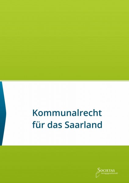 Kommunalrecht für das Saarland: Textsammlung (Societas Texte: Deutsche und Internationale Gesetzestexte)