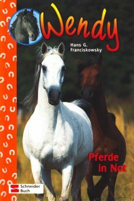 Wendy, Bd.7, Pferde in Not