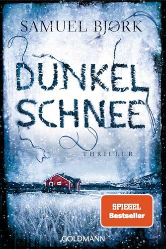 Dunkelschnee: Thriller (Holger Munch und Mia Krüger, Band 4)