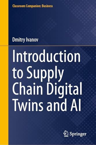 Introduction to Supply Chain Digital Twins and AI: DE (Classroom Companion: Business)