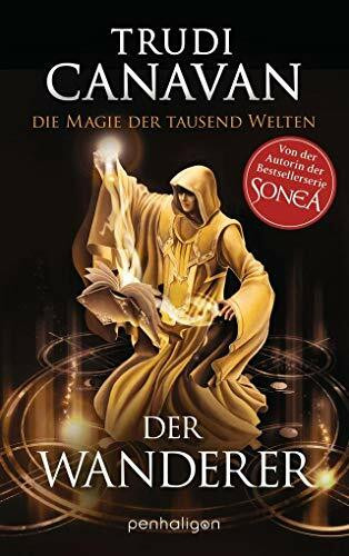 Die Magie der tausend Welten - Der Wanderer: Roman (Tyen & Rielle, Band 2)