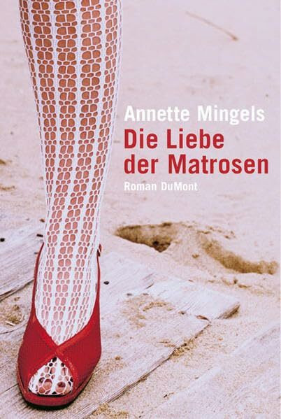 Die Liebe der Matrosen: Roman