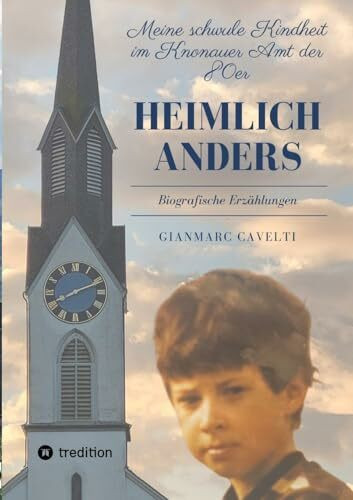 Heimlich anders: Meine schwule Kindheit im Knonauer Amt der 80er