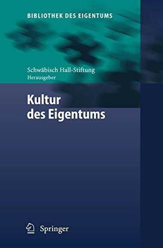 Kultur des Eigentums (Bibliothek des Eigentums, 3, Band 3)
