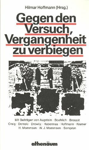 Gegen den Versuch, Vergangenheit zu verbiegen