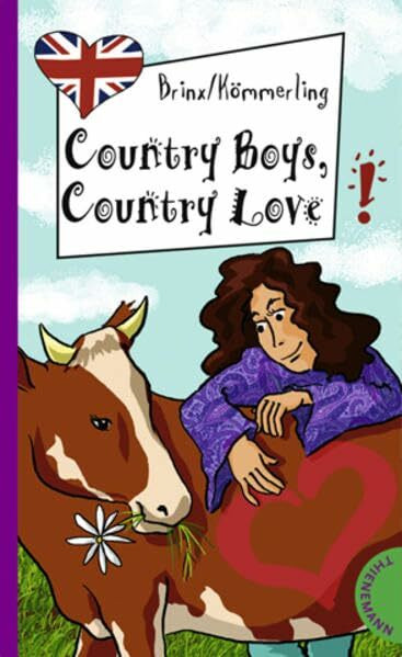 Country Boys, Country Love: Mit Worterklärungen (Freche Mädchen – freches Englisch!)