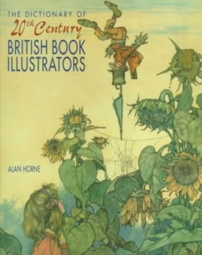 The Dictionary of 20th Century British Book Illustrators