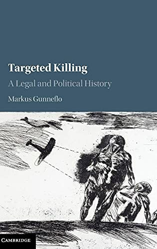 Targeted Killing: A Legal and Political History