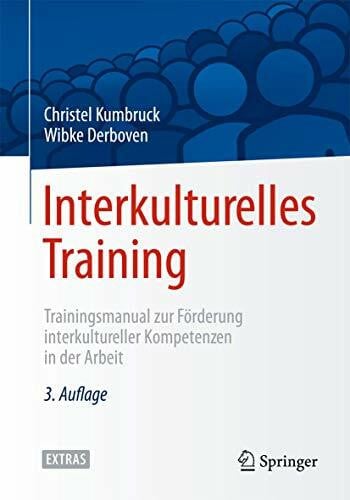 Interkulturelles Training: Trainingsmanual zur Förderung interkultureller Kompetenzen in der Arbeit