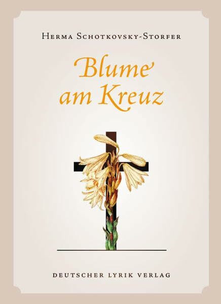 Blume am Kreuz: Lyrik (deutscher lyrik verlag)