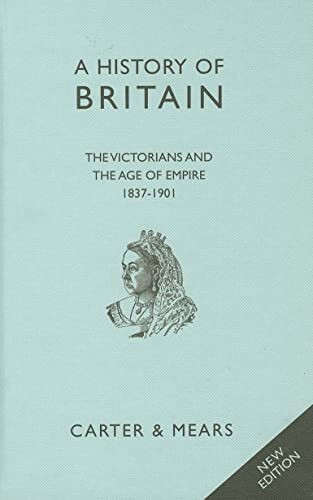 The Victorians and the Age of Empire, 1837-1901 (A History of Britain, Band 6)