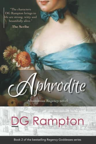 APHRODITE: a humorous Regency novel (Regency Goddesses Series, Band 2)