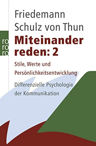 Miteinander reden 1-3: Störungen und Klärungen / Stile, Werte und Persönlichkeitsentwicklung / Das "Innere Team" und situationsgerechte Kommunikation