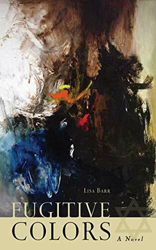 Fugitive Colors: A Novel