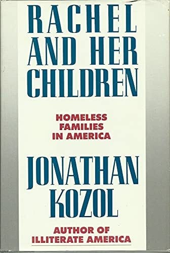 Rachel and Her Children: Homeless Families in America
