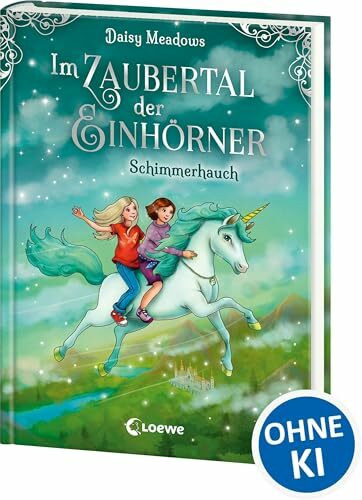 Im Zaubertal der Einhörner (Band 2) - Schimmerhauch: Kinderbuch zum ersten Selberlesen für Mädchen und Jungen ab 7 Jahre