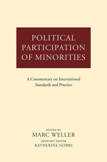 Political Participation of Minorities: A Commentary on International Standards and Practice