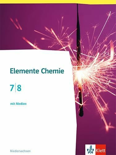Elemente Chemie 7/8. Ausgabe Niedersachsen: Schulbuch mit Medien Klassen 7/8 (Elemente Chemie. Ausgabe Niedersachsen ab 2024)