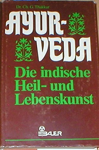 Ayurveda, die indische Heil- und Lebenskunst