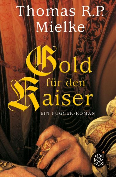 Gold für den Kaiser: Ein Fugger-Roman (Fischer Taschenbücher)
