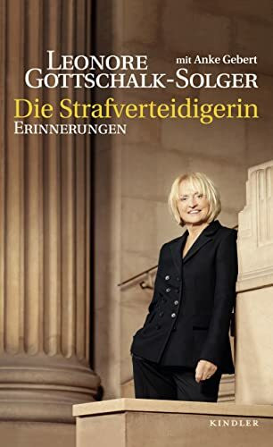 Die Strafverteidigerin: Erinnerungen