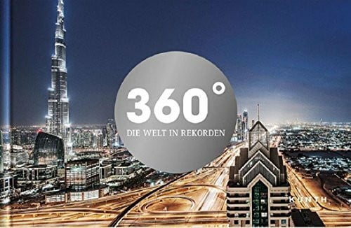 360° Die Welt in Rekorden (KUNTH Bildbände/Illustrierte Bücher)