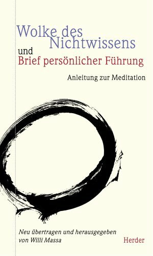 Buch der Kontemplation genannt Wolke des Nichtwissens und Brief persönlicher Führung: Anleitung zur Meditation