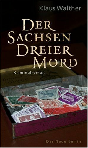 Der Sachsendreier-Mord: Kriminalroman