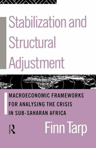 Stabilization and Structural Adjustment: Macroeconomic Frameworks for Analysing the Crisis in Sub-Saharan Africa