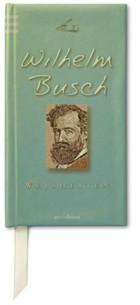 Weisheiten von Wilhelm Busch
