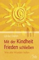 Mit der Kindheit Frieden schließen