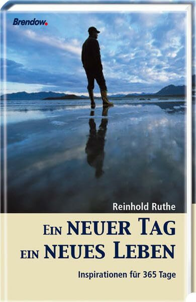 Brendow Ein Neuer Tag - Ein Neues Leben, Inspirationen Für 365 Tage
