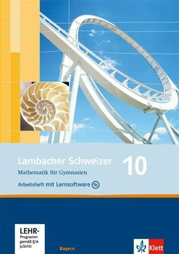 Lambacher Schweizer Mathematik 10. Ausgabe Bayern: Arbeitsheft plus Lösungsheft und Lernsoftware Klasse 10 (Lambacher Schweizer. Ausgabe für Bayern ab 2003)