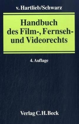 Handbuch des Film-, Fernseh- und Videorechts