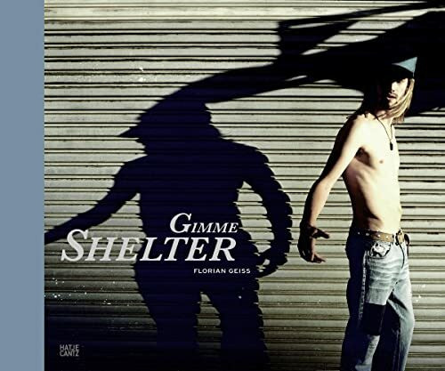 Florian Geiss: Gimme Shelter