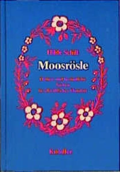 Moosrösle: Heitere und besinnliche Sachen in schwäbischer Mundart: Heitere u. besinnl. Sachen in schwäb. Mundart