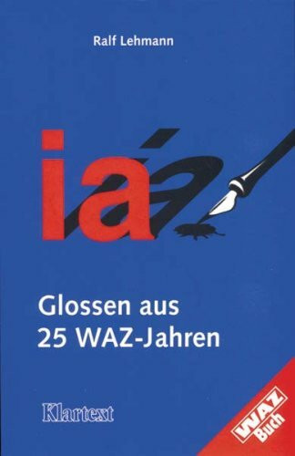ia. Glossen aus 25 WAZ-Jahren