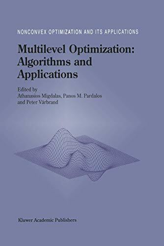 Multilevel Optimization: Algorithms and Applications (Nonconvex Optimization and Its Applications, Band 20)
