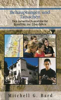 Behauptungen und Tatsachen: Der israelisch-arabische Konflikt im Überblick