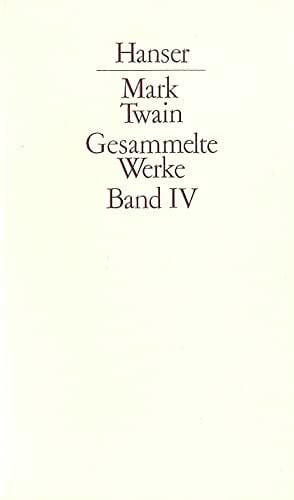 Gesammelte Werke, 5 Bde., Bd.4, Der Prinz und der Bettelknabe; Ein Yankee aus Connecticut an König Artus' Hof