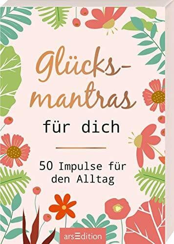 Glücksmantras für dich: 50 Impulse für den Alltag | Die Kartenbox mit vielen kleinen Glücksmomenten