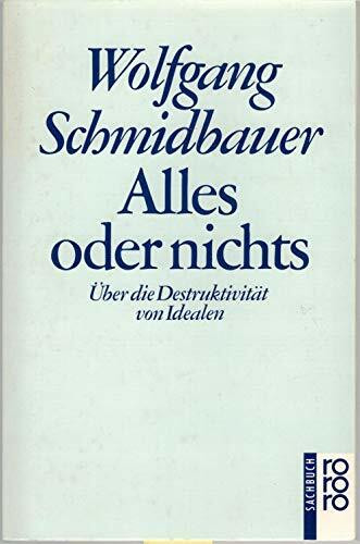 Alles oder nichts: Über die Destruktivität von Idealen