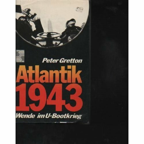 Atlantik 1943. Wende im U- Boot- Krieg