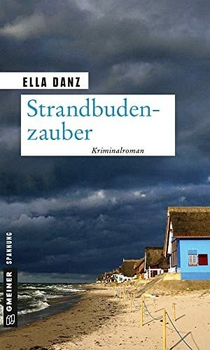 Strandbudenzauber: Angermüllers zehnter Fall (Kriminalromane im GMEINER-Verlag) (Hauptkommissar Georg Angermüller)