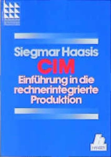 CIM: Einführung in die rechnerintegrierte Produktion