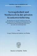 Vertragsfreiheit und Wettbewerb in der privaten Krankenversicherung