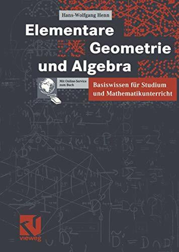 Elementare Geometrie und Algebra
