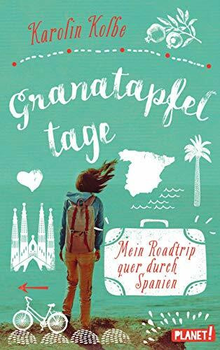 Planet! in der Thienemann-Esslinger Verlag GmbH Granatapfeltage – Mein Roadtrip Quer Durch Spanien