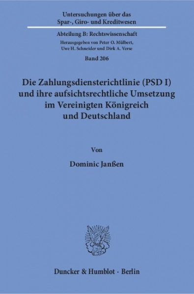 Die Zahlungsdiensterichtlinie (PSD I) und ihre aufsichtsrechtliche Umsetzung im Vereinigten Königreich und Deutschland